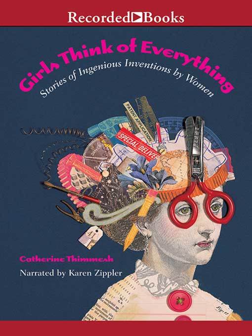 Title details for Girls Think of Everything by Catherine Thimmesh - Wait list